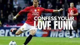 Cristiano Ronaldo [Goals] &bull; CONFESS YOUR LOVE FUNK (Slowed) &bull; Amazing  Goals | HD