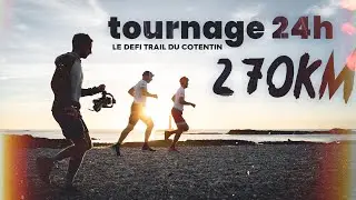 Les coulisses du tournage du d&eacute;fi trail en Cotentin, filmer 270 km en moins de 24h,
