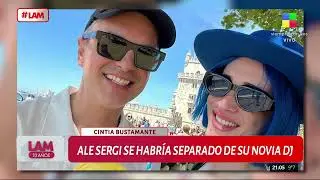💔 ALE SERGI SE SEPAR&Oacute; DE SU NOVIA DJ, CINTHIA