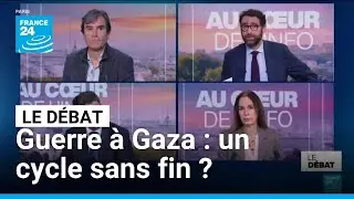 Guerre &agrave; Gaza : un cycle sans fin ? &bull; FRANCE 24