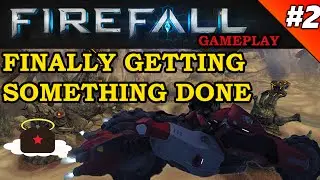 FINALLY GETTING SOMETHING DONE - Firefall gameplay