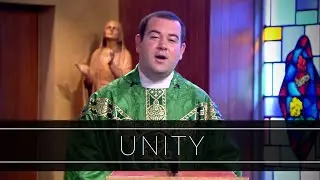 Unity | Homily: Father Peter Stamm