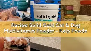 Review Solid Gold Cat & Dog Multivitamin Powder - Kelp Powder, Omega 3 & Vitamins for Dental, Digest