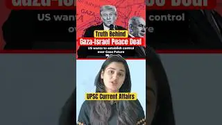 Truth Behind Gaza-Israel Peace Deal | Trump&rsquo;s Gaza ceasefire plan Reality|UPSC Current Affairs 2025