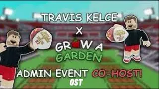 Grow a garden - Travis kelce event OST￼