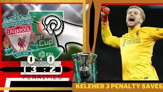 KELLEHER SAVES THREE PENALTIES  | LIVERPOOL 0-0 DERBY (3-2 PENALTIES)