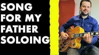 🔴Song for my father soloing lesson🎸