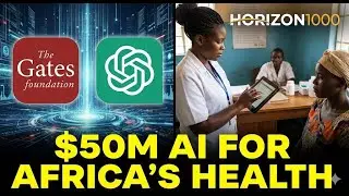 Gates Foundation & OpenAI Launch $50M AI Initiative for African Healthcare: Horizon1000 Explained