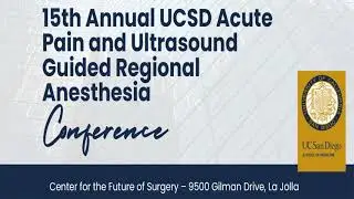 15th Annual UC San Diego Acute Pain and Regional Anesthesia Course