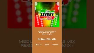 Dj Davi Mix Ofc - MEDLEY DAS PISTAS MIX REGGAE FUNK REMIX 1 | ABACUOS