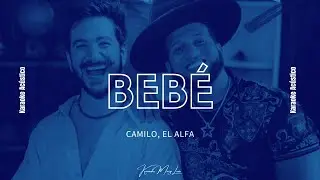 Camilo, El Alfa - BEB&Eacute; (Karaoke - Ac&uacute;stico) | Karaoke MaryLove