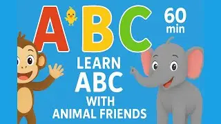 Learn ABC with Animal Friends 🐘🐵 | 60 Min Educational Video for Toddlers #baby #nurseryrhymes