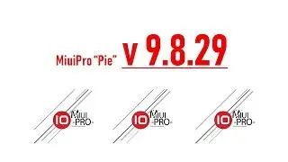 MIUIPRO 9.8.29 [PIE] for Redmi Note 5 Pro &lsquo;Whyred&rsquo; | Another Superlative Custom Build