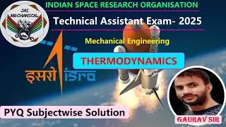 ISRO TA Exam-2025||PYQ Subject wise  Solution||THERMODYNAMIS || Jai  Mechanical || Gaurav Sir