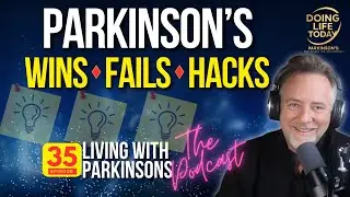 Living with Parkinson&rsquo;s: Wins, Fails, and Everyday Hacks