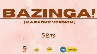 BAZINGA | Karaoke Version | SB19