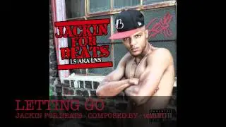 Letting Go - LS AKA LNS - Jackin For Beats