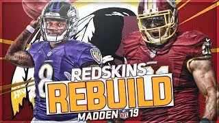 Rebuilding The Washington Redskins | Lamar Jackson Saves The Franchise | Madden 19 Franchise Mode
