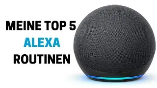 Meine Top 5 Alexa Routinen | Smart Home Ideen f&uuml;r Automatisierungen