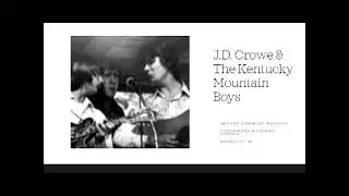 J. D. Crowe & The Kentucky Mountain Boys 09/3, 4, 5/1971