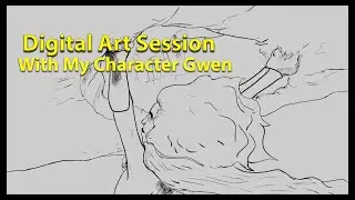 Drawing and Inking session with my character 'Gwen' [Digital Art Session]