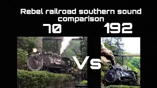 Rebel Railroad sound comparison on 192 and 70