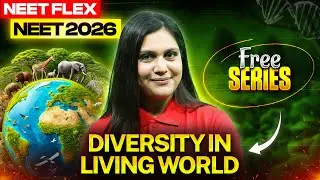 NEET 2026 - NEET Flex (Free Series) | Biology | Diversity in Living World