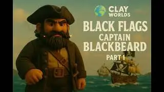 Black Flags: Captain Blackbeard (Part 1) &ndash; The True Story of Edward Teach
