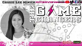 The Game Changers EP 106 Cassie Lee Minick