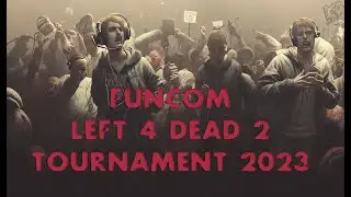 ФИНАЛ НИЖНЕЙ СЕТКИ! Funcom Cup - Турнир LEFT 4 DEAD 2 на 50 000р! [СКИСНУ vs uwin]