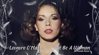 Leonore O'Malley - First Be A Woman (DJ Pantelis Remix)