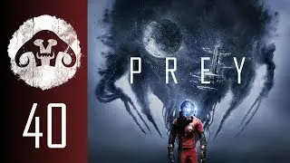 PREY (Nightmare Difficulty) #40 : Psychic Water? Oh YEAH!
