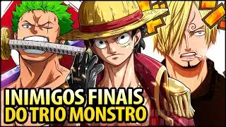 OS ÚLTIMOS ADVERSÁRIOS DO TRIO MONSTRO!! QUEM SERÃO OS OPONENTES DECISIVOS DE LUFFY, ZORO E SANJI!!
