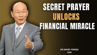 You Will Attract A Financial Miracle Just By Hearing This Prayer 1 Time | David Yonggi Cho