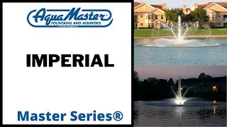 Imperial - Masters Series&reg; - AquaMaster&reg; Fountains and Aerators