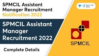 SPMCIL Assistant Manager Recruitment 2022 Notification | SPMCIL Assistant Manager Vacancy