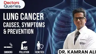🫁 Lung Cancer: Causes, Symptoms & Prevention You Must Know. Explained by Dr. Kamran Ali