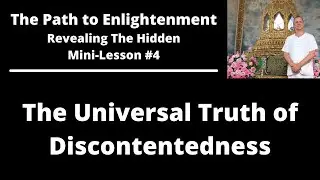 (Mini-Lesson #4) - The Universal Truth of Discontentedness