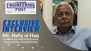 Mr. Hafiz ul Haq, Chairman, Professional Education Foundation | Exclusive Interview