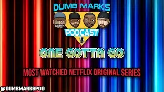 One Gotta Go - Most Watched Netflix Original Series