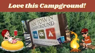 A Favorite Camping Spot in Northern California - Inn Town Campground