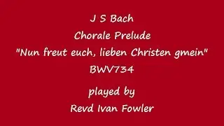 J S Bach - Chorale Prelude 