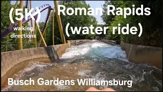 Roman Rapids (5K) POV (water ride) #buschgardenswilliamsburg #waterride #amusementpark