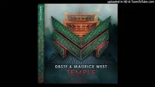DBSTF & Maurice West - Temple (Extended Mix)