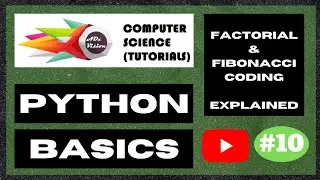 #10 - Factorial and Fibonacci Series in Python (using Iterative approach) - (2020) (India)
