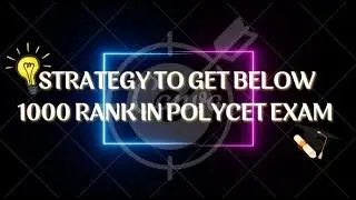 STRATEGY TO GET BELOW 1000 RANK IN POLYCET EXAM 😎👩&zwj;🎓