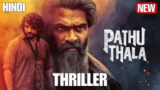 Pathu Thala Full Movie Explained [Hindi]  | Nee Singam Dhan | Suspense Thriller South Movie