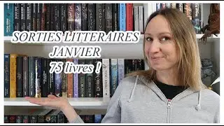 75 LIVRES ! SORTIES LITTERRAIRES DE JANVIER 2025