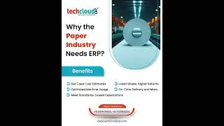 Why the Paper Industry Needs ERP | Benefits of Tech Cloud ERP