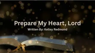 Prepare My Heart Lord